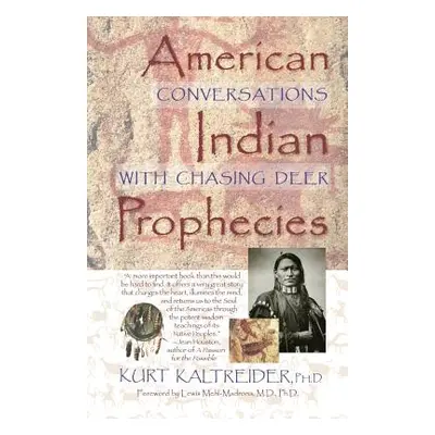 "American Indian Prophecies" - "" ("Kaltreider Kurt")(Paperback)