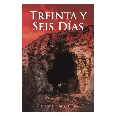 "Treinta y Seis Das" - "" ("Muoz Cesar")(Paperback)