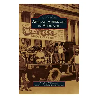 "African Americans in Spokane" - "" ("Williamson Jerrelene")(Pevná vazba)