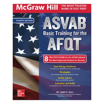 "McGraw Hill ASVAB Basic Training for the Afqt, Fourth Edition" - "" ("Wall Janet")(Paperback)