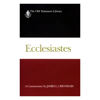 "Ecclesiastes: A Commentary" - "" ("Crenshaw")(Paperback)