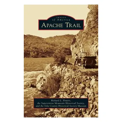 "Apache Trail" - "" ("Powers Richard L.")(Pevná vazba)