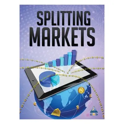 "Splitting Markets: Understanding Finance" - "" ("Gelet Joseph James")(Pevná vazba)