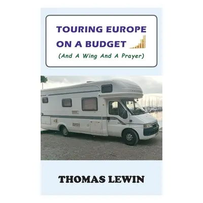 "Touring Europe on a Budget" - "" ("Lewin Thomas")(Paperback)