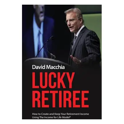 "Lucky Retiree" - "" ("Macchia David")(Paperback)