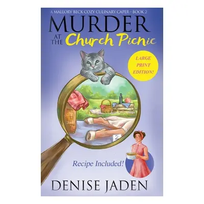 "Murder at the Church Picnic: A Mallory Beck Cozy Culinary Caper" - "" ("Jaden Denise")(Paperbac