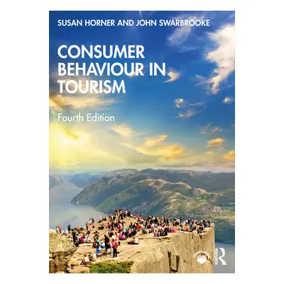 "Consumer Behaviour in Tourism" - "" ("Horner Susan")(Paperback)