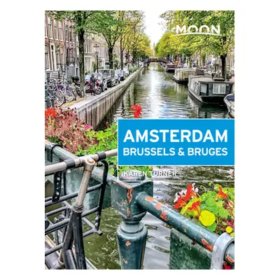 "Moon Amsterdam, Brussels & Bruges" - "" ("Turner Karen")(Paperback)