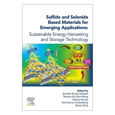 "Sulfide and Selenide Based Materials for Emerging Applications: Sustainable Energy Harvesting a