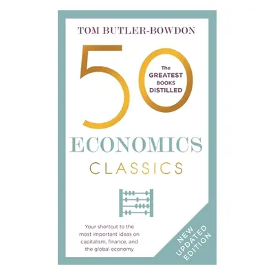 "50 Economics Classics: Revised Edition" - "" ("Butler-Bowdon Tom")(Paperback)