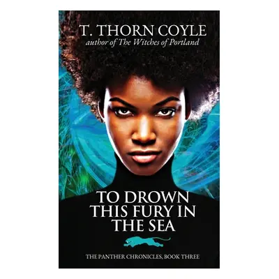 "To Drown This Fury in the Sea" - "" ("Coyle T. Thorn")(Paperback)