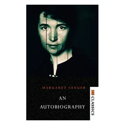 "Margaret Sanger - An autobiography" - "" ("Sanger Margaret")(Paperback)