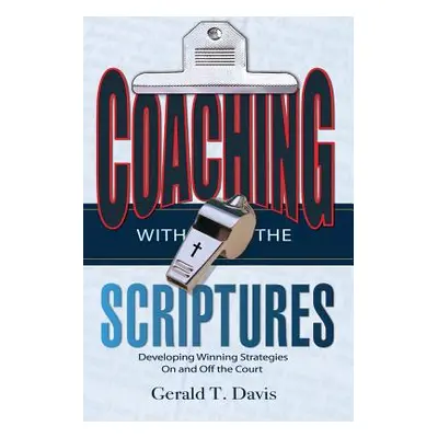 "Coaching with the Scriptures" - "" ("Davis Gerald T.")(Paperback)