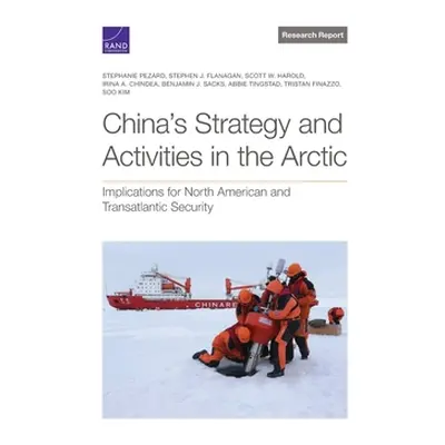 "China's Strategy and Activities in the Arctic: Implications for North American and Transatlanti