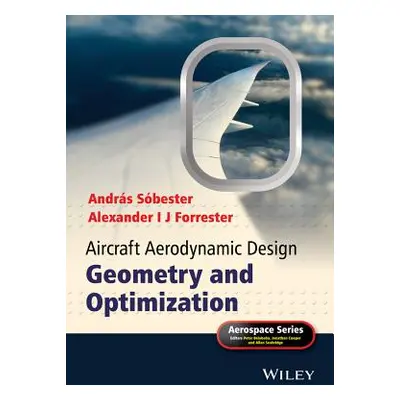 "Aircraft Aerodynamic Design: Geometry and Optimization" - "" ("Forrester Alexander I. J.")(Pevn