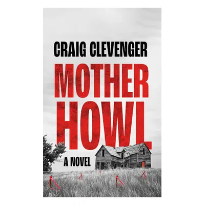 "Mother Howl" - "" ("Clevenger Craig")(Paperback)