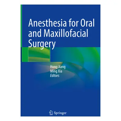 "Anesthesia for Oral and Maxillofacial Surgery" - "" ("Jiang Hong")(Pevná vazba)