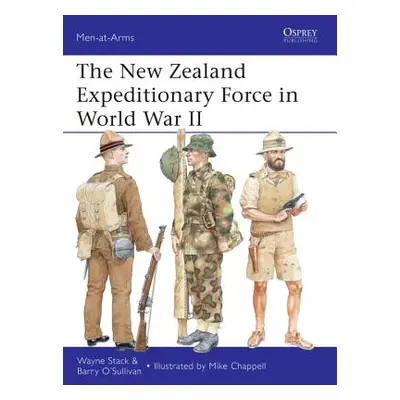 "The New Zealand Expeditionary Force in World War II" - "" ("Stack Wayne")(Paperback)