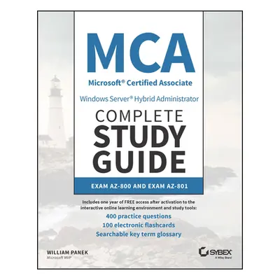 "MCA Windows Server Hybrid Administrator Complete Study Guide with 400 Practice Test Questions: 