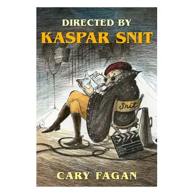 "Directed by Kaspar Snit" - "" ("Fagan Cary")(Paperback)