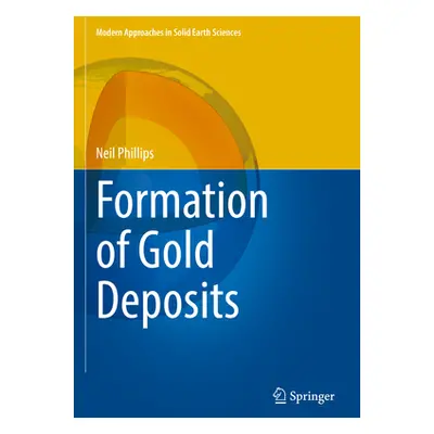 "Formation of Gold Deposits" - "" ("Phillips Neil")(Paperback)