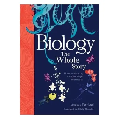 "Biology: The Whole Story" - "" ("Turnbull Lindsay")(Pevná vazba)