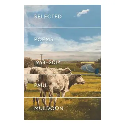 "Selected Poems 1968-2014" - "" ("Muldoon Paul")(Paperback)