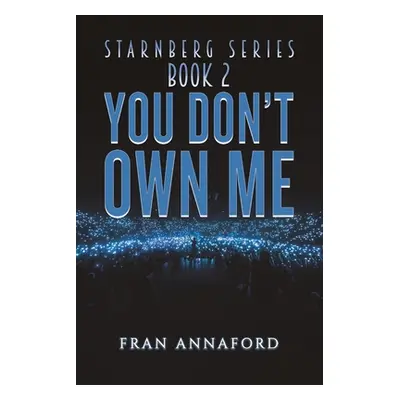 "Starnberg Series: Book 2 - You Don't Own Me" - "" ("Annaford Fran")(Paperback)