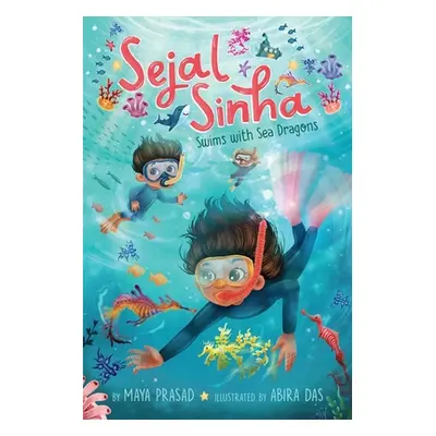 "Sejal Sinha Swims with Sea Dragons" - "" ("Prasad Maya")(Pevná vazba)