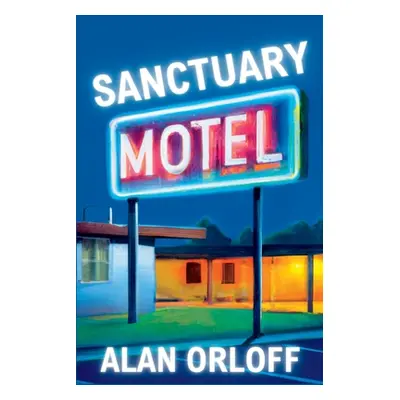 "Sanctuary Motel: A Mess Hopkins Novel" - "" ("Orloff Alan")(Paperback)