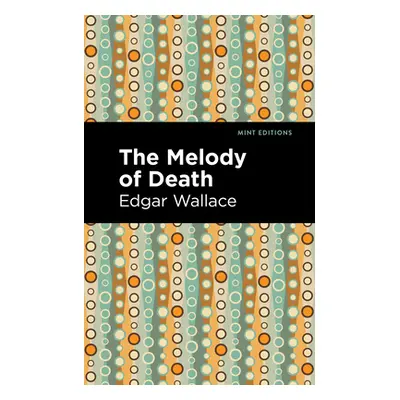 "The Melody of Death" - "" ("Wallace Edgar")(Paperback)