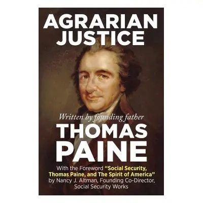 "Agrarian Justice: With a new foreword, Social Security" - "" ("N")(QUALITY PAPERBACK BOOKS)