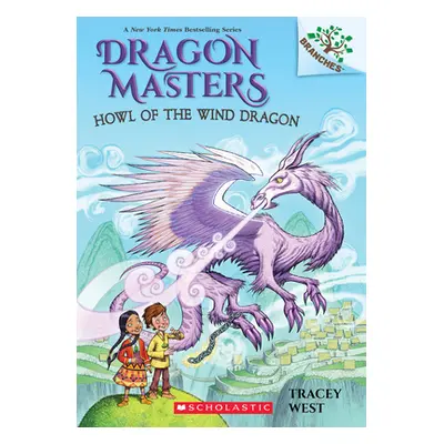 "Howl of the Wind Dragon: A Branches Book (Dragon Masters #20), 20" - "" ("West Tracey")(Paperba