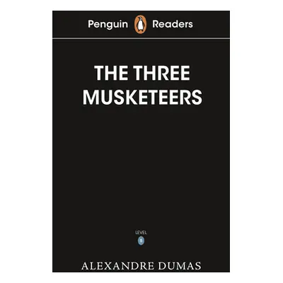 "Penguin Readers Level 5: The Three Musketeers (ELT Graded Reader)" - "" ("Dumas Alexandre")(Pap