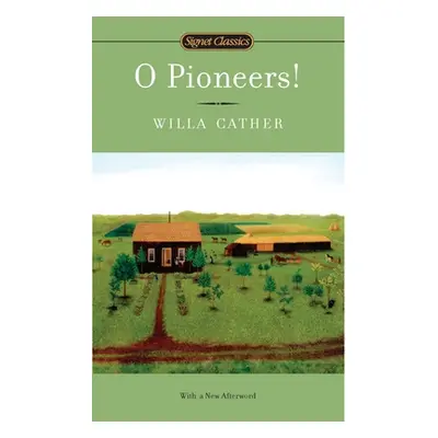 "O Pioneers!" - "" ("Cather Willa")(Mass Market Paperbound)