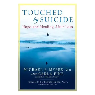 "Touched by Suicide: Hope and Healing After Loss" - "" ("Myers Michael F.")(Paperback)