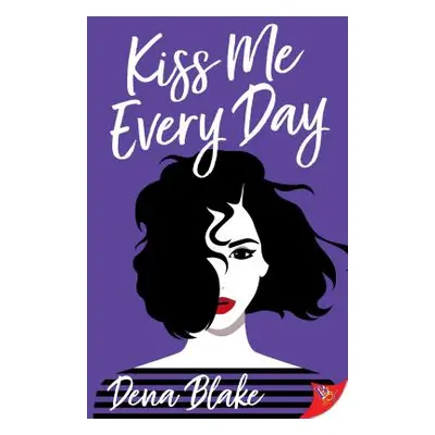 "Kiss Me Every Day" - "" ("Blake Dena")(Paperback)