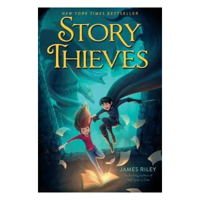 "Story Thieves, 1" - "" ("Riley James")(Paperback)