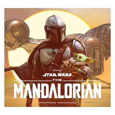 "Art of Star Wars: The Mandalorian (Season One)" - "" ("Szostak Phil")(Pevná vazba)