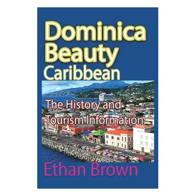 "Dominica Beauty, Caribbean" - "" ("Brown Ethan")(Paperback)