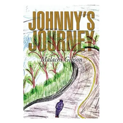 "Johnny's Journey" - "" ("Gibson Malachi")(Paperback)