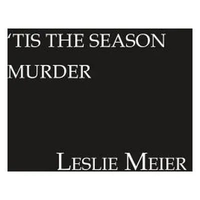 "'tis the Season Murder" - "" ("Meier Leslie")(Paperback)