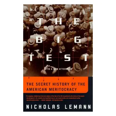 "The Big Test: The Secret History of the American Meritocracy" - "" ("Lemann Nicholas")(Paperbac