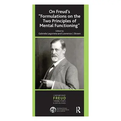 "On Freud's ''Formulations on the Two Principles of Mental Functioning''" - "" ("Legorreta Gabri