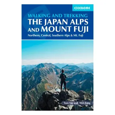 "Hiking and Trekking in the Japan Alps and Mount Fuji: Northern, Central and Southern Alps" - ""