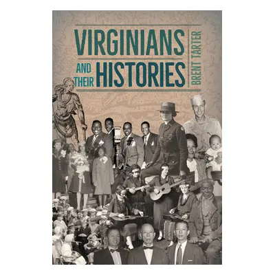 "Virginians and Their Histories" - "" ("Tarter Brent")(Pevná vazba)