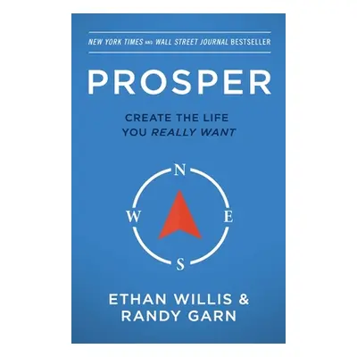 "Prosper: Create the Life You Really Want - Second Edition" - "" ("Willis Ethan")(Paperback)