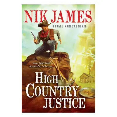 "High Country Justice" - "" ("James Nik")(Mass Market Paperbound)