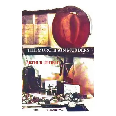 "The Murchison Murders" - "" ("Upfield Arthur W.")(Paperback)