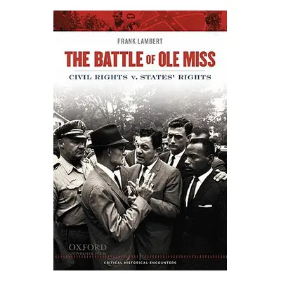 "Battle of OLE Miss: Civil Rights V. States' Rights" - "" ("Lambert Frank")(Paperback)